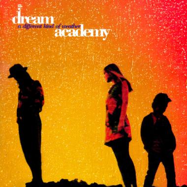 The Dream Academy -  A Different Kind of Weather